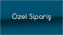 Özel Sipariş